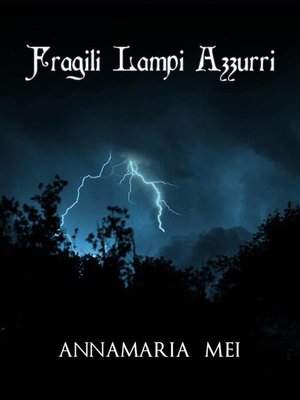 cover image of Fragili lampi azzurri